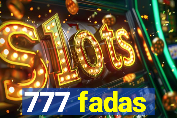 777 fadas